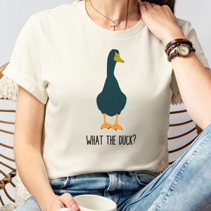 What the duck, sarcastic tee, adult humor shirt, sarcastic shirt, duck meme, funny duck shirt, silly duck shirt, gift for duck lover