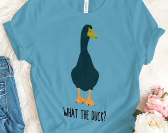 What the Duck Shirt: Sarcastic Duck Lover Gift