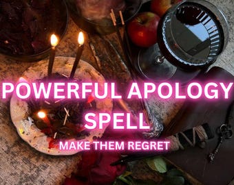 Apology Spell, Make Them Apologize to You, Sorry Spell - Same Day Casting - Tarot Reading Included