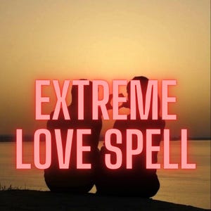 100x Stronger Extreme Love Spell for Soulmate Connection & Everlasting Romance – Manifest True Love and Unbreakable Bonds