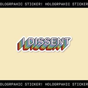 I Dissent Holographic Waterproof Vinyl Sticker / Autocollant d’ordinateur portable / Cadeaux LGBT / Autocollant pour filles / Autocollant RBG