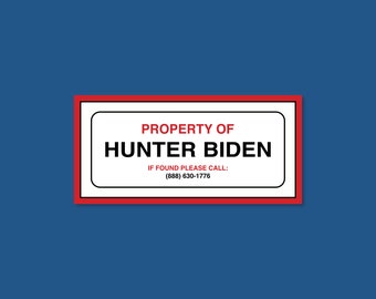 Property Of Hunter Biden Laptop Sticker | Laptop Decal | Waterproof Sticker | Mac Sticker | Political Sticker