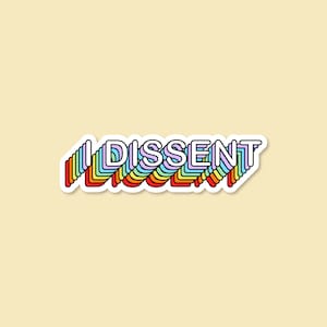 I Dissent Autocollant en vinyle imperméable à l’eau / Autocollant pour ordinateur portable / Cadeaux LGBT / Autocollant pour filles / Autocollant RBG
