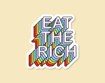Eat the Rich Sticker / Waterproof Vinyl Sticker / Laptop Sticker / Water Bottle Decal / Progressive Sticker / AOC Sticker / MacBook Sticker