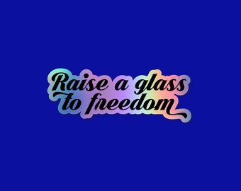 Hamilton Musical Sticker Raise a Glass to Freedom Broadway Vinyl Sticker - Laptop Decal - Waterproof VSCO Sticker - Cute Mac Sticker