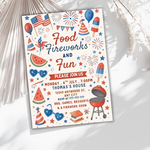May include: A patriotic invitation with the words "Food, Fireworks, and Fun" in red and blue. The invitation includes illustrations of fireworks, flags, watermelon slices, and a barbecue grill. The text invites guests to a 4th of July celebration.