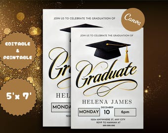 May include: Editable and printable 5x7 inch graduation invitation template with a black graduation cap and gold text that says "Graduate". The invitation includes the text "Join us to celebrate the graduation of" and space for the graduate's name, date, time, and location.