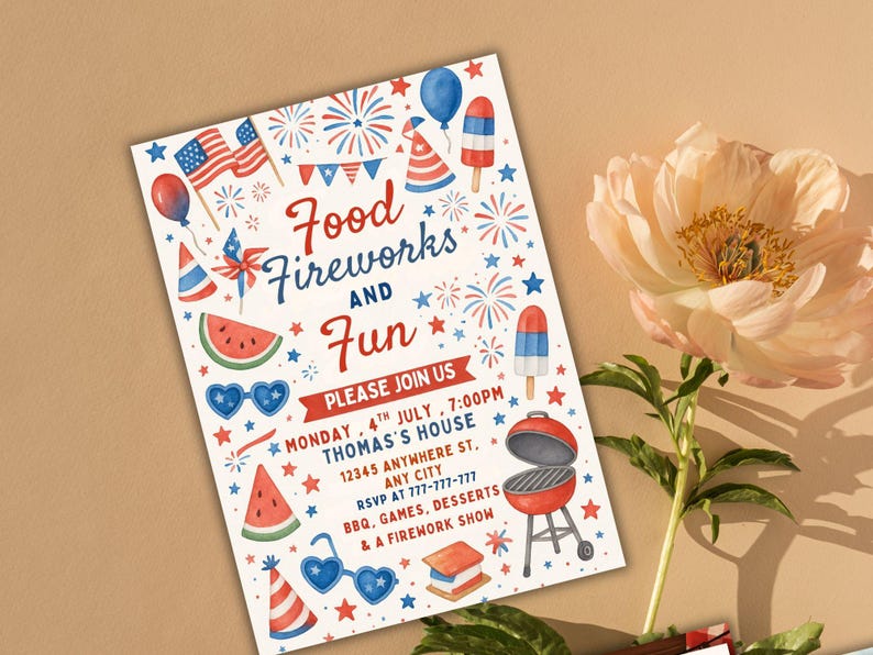 May include: A festive invitation with the words "Food, Fireworks, and Fun" in red and blue. The design includes illustrations of fireworks, flags, watermelon slices, and popsicles, perfect for a 4th of July celebration.