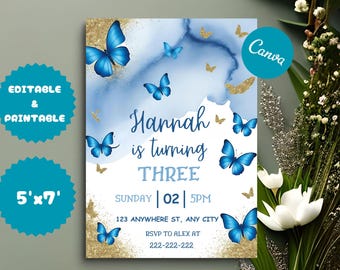 May include: Editable 5x7 inch printable invitation with a blue and gold watercolor background. The invitation features blue butterflies and the text "Hannah is turning THREE. Sunday | 02 | 5PM. 123 Anywhere St, Any City. RSVP to Alex at 222-222-222."