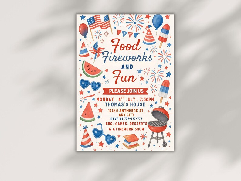 May include: A watercolor-style invitation with a patriotic theme. The design features red, white, and blue elements, including fireworks, flags, and watermelon slices. Text reads "Food, Fireworks, and Fun" with event details for a July 4th celebration.