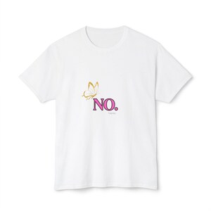No. T-Shirt for Bold Statements, Casual Wear, Gift Ideas for Friends, Affirmation Apparel, Unisex Cotton Tee