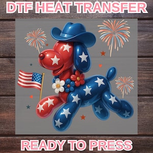 Dog 4 July Dtf, Patriotic Dog Balloon Dtf, Dog Lover Gift, Independence Day Dtf, Ready For Press, Fourth Of July Gifts, Iron On Transfer