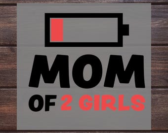 Mom Of Two Girls DTF Heat Transfer, Ready To Press