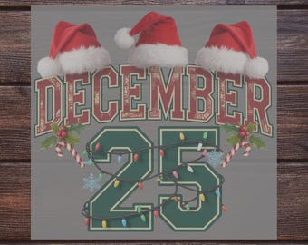 December 25 Christmas Dtf, Gift For Family Members, December Design