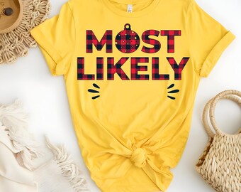 Most Likely Christmas Dtf, Custom Name Like Dtf, Gift For Family