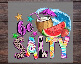Be Salty Summer DTF Transfer: Tropical Vacation Iron-On Decal