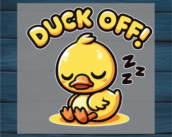 Duck Off DTF Heat Transfer: Sarcastic Quote, Children's Gift
