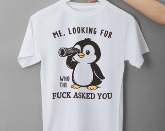Who Asked You? Funny Sarcastic Penguin Meme T-Shirt — Viral Penguin PNG for POD