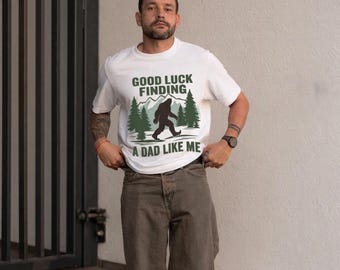 Funny Bigfoot Dad Shirt – Sasquatch Father’s Day Camping Tee