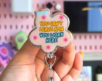 Funny Nurse Badge Reel – You Can’t Leave AMA, You Work Here |  for Nurses & Healthcare Workers - Great gift and representation for nurses