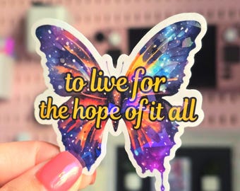 To Live For The Hope Of It All - August Folklore Vinyl Sticker - Holographic Gem Laminated Decal for Laptops