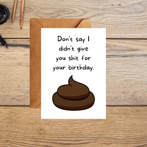 Don’t Say I Didn’t Get You Sh*t - Lustige Geburtstagskarte – Geschenk zum Geburtstag