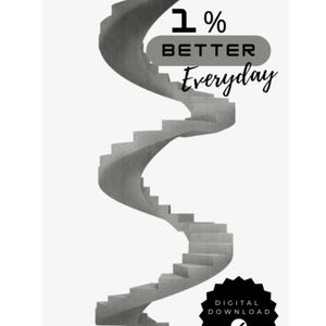 Puede incluir: Imagen en escala de grises de una escalera de caracol ascendente. Una persona con traje sube la escalera. El texto "1% BETTER Everyday" está en la parte superior y hay una insignia de descarga digital.