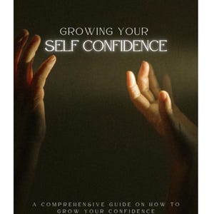 Growing Your Self Confidence