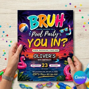 May include: A rectangular pool party invitation flyer featuring a sunset background with palm trees, a beach ball, and a pink flamingo float. The text reads BRUH YOU IN? OLIVER'S 10TH BIRTHDAY, SATURDAY 23 SEPTEMBER AT 11:30 AM, 789 LAUGHING LINE, JOY CITY, AL 35203.