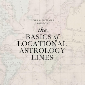 May include: A vintage map of the world with the text "Stars & Suitcases Presents the Basics of Locational Astrology Lines" superimposed on it.