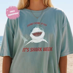 Funny Shark Week Comfort Colors Tee: Sarcastic Period Shirt