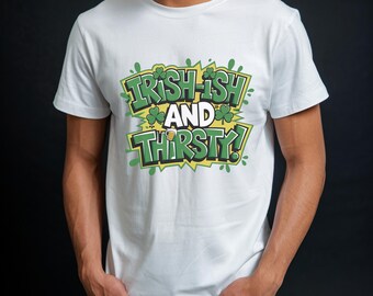Camiseta irlandesa e sedenta – Camiseta engraçada para beber no dia de São Patrício