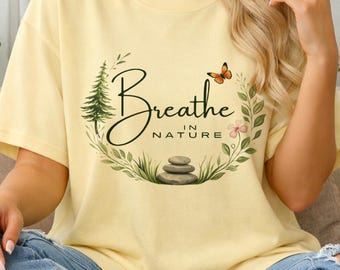 Breathe In Nature Shirt Botanical Graphic Hiking Wellness Tee