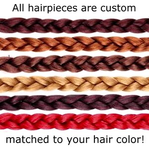 May include: Six different colors of braided hair extensions. All hairpieces are custom matched to your hair color!