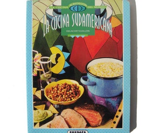 Vintage South American Cookbook - La Cocina Sudamericana Spanish Language