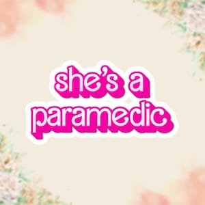She&#39;s a Paramedic Sticker | Fun Vinyl Decals for Paramedics, First Responders, Medical Professionals, EMTs Gift Ideas