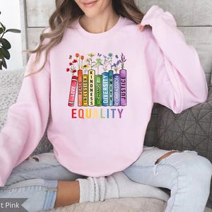 Equality in Love, Peace, Inclusion, Kindness, Change, Diversity, Unity, Compassion, Justice Book Flower Hoodie, Sweater, T-shirt