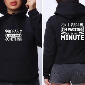 Don’t Rush Me I’m Waiting for the Last Minute Hoodie, Sweatshirt & T-Shirt – Funny Procrastinator Gift – Sarcastic Lazy Day Outfit (28)