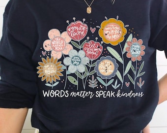 Words Matter Speak Kindness Hoodie Sweatshirt, Positive Message Graphic T-Shirt, Mental Health Kindness Tee, Inspirational Quote Apparel