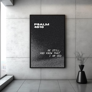Psalm 46:10 Wall Art, Be Still and Know That I Am God , Christian Home Decor