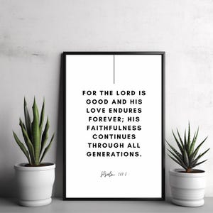 Psalm 100:5 Wall Print, Christian Bible Verse Print, The Lord Is Good Scripture Decor, Inspirational Unframed Poster, Faith-Based Gift Idea