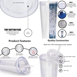 Pode incluir: Um copo transparente de pl&aacute;stico com tampa e canudo. O copo tem um furo pr&eacute;-perfurado para adicionar glitter. O copo &eacute; feito de acr&iacute;lico de grau alimentar 100%. &Eacute; &agrave; prova de suor, lav&aacute;vel na m&aacute;quina de lavar lou&ccedil;a e livre de BPA. O copo &eacute; compat&iacute;vel com o porta-copos do carro.