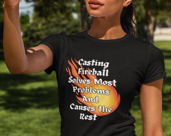 Fireball Wizard T-Shirt, DnD Gamer Shirt, Casting Fireball Solves Most Problems Tee, Fantasy RPG Nerd Gift, Geeky Tabletop Gaming Top