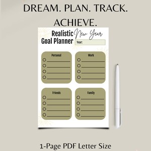 Puede incluir: Un planificador de objetivos para el nuevo año imprimible con un diseño dorado y blanco. El planificador está dividido en cuatro secciones: Personal, Trabajo, Amigos y Familia. Cada sección tiene seis líneas para escribir objetivos y un círculo para marcar los objetivos completados. El texto "DREAM. PLAN. TRACK. ACHIEVE." está en la parte superior del planificador. El texto "Realistic New Year Goal Planner" está en una fuente decorativa. El texto "Year:" está debajo del título. El texto "1-Page PDF Letter Size" está en la parte inferior del planificador. El texto "ORDER NOW" está en un botón.