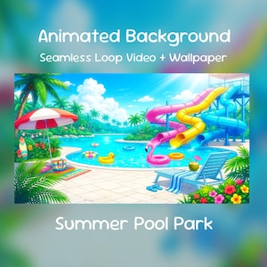 May include: An animated background image of a summer pool park with a blue sky, palm trees, and a water slide. The image includes a pool with inflatable toys, a beach chair, and the text "Animated Background" and "Summer Pool Park".