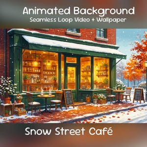 Puede incluir: Imagen de fondo animada de una cafetería callejera nevada. La cafetería tiene un toldo verde y grandes ventanales que muestran estantes de artículos. El texto "Animated Background" y "Snow Street Café" son visibles.