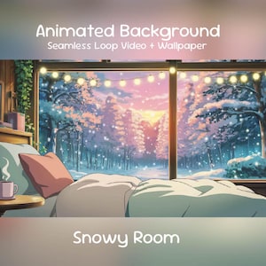 May include: An animated image of a snowy room with a winter forest view. The scene includes a bed with pillows, a side table with a mug, and a window with fairy lights. The image text reads "Animated Background" and "Snowy Room."