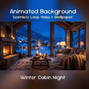 Op de afbeelding: Een digitale illustratie van een winterhutinterieur 's nachts, met de tekst "Animated Background Seamless Loop Video + Wallpaper" en "Winter Cabin Night". De scène omvat een open haard, een bank en ramen met uitzicht op een besneeuwd dorp.