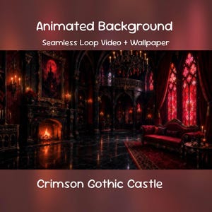 May include: An animated background featuring a crimson gothic castle interior with a fireplace, a red sofa, and arched windows. The text reads: Animated Background, Seamless Loop Video + Wallpaper, Crimson Gothic Castle. The scene is dark and red.