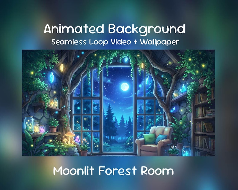 May include: An animated background image featuring a moonlit forest room. The scene includes a large window overlooking a forest, a cozy armchair, bookshelves, and glowing lights. Text on the image reads "Animated Background" and "Moonlit Forest Room."